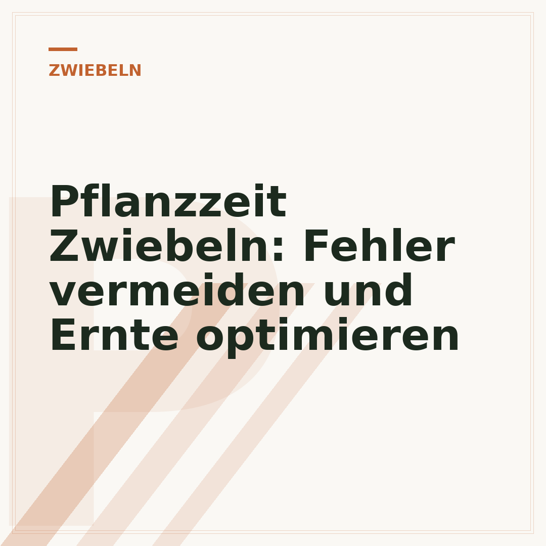 Pflanzzeit Zwiebeln: Fehler vermeiden und Ernte optimieren