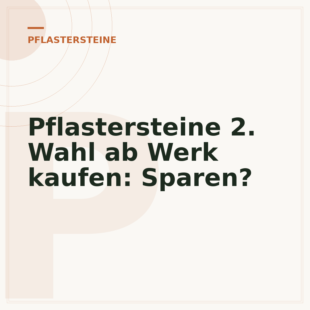 Pflastersteine 2. Wahl ab Werk kaufen: Sparen?