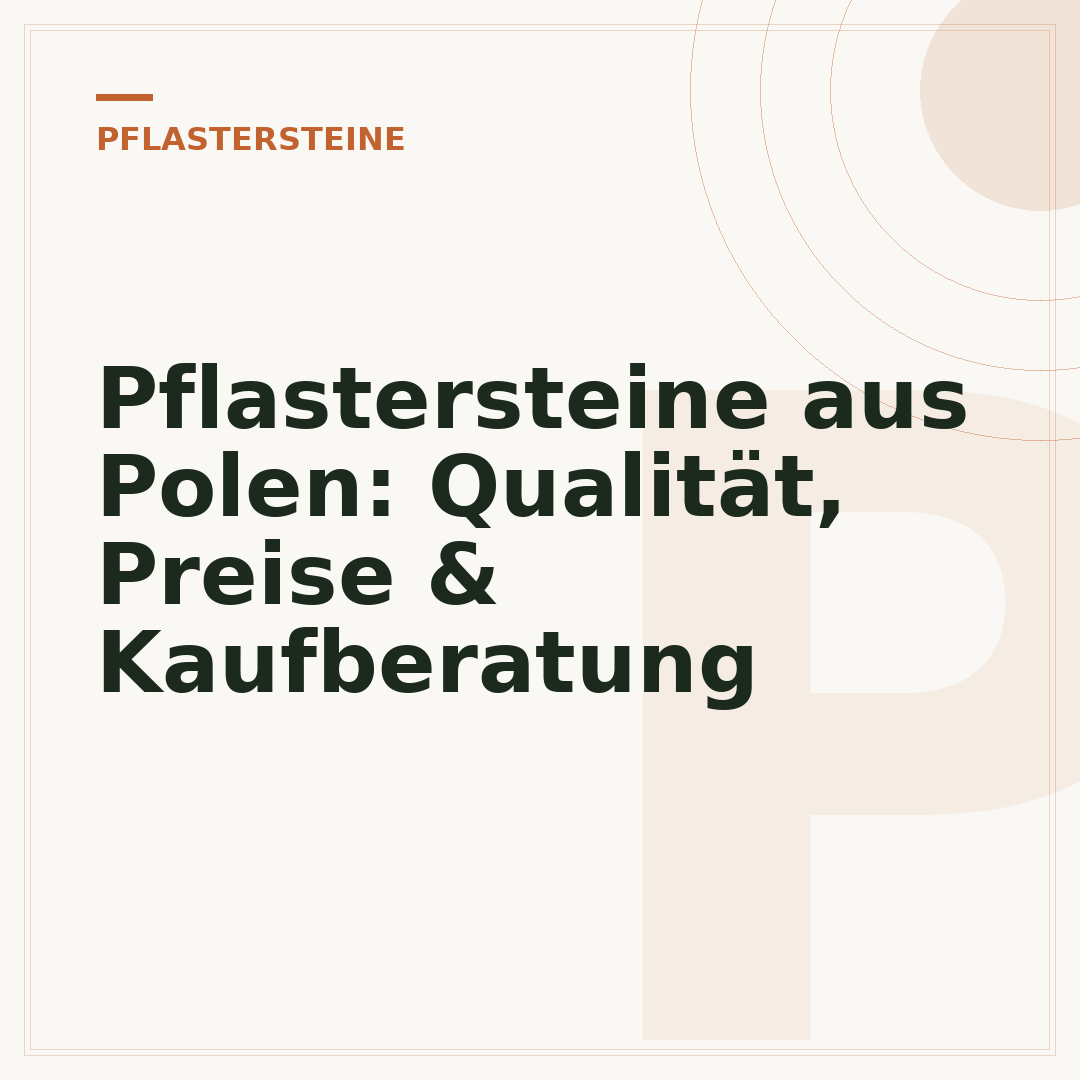 Pflastersteine aus Polen: Qualität, Preise & Kaufberatung