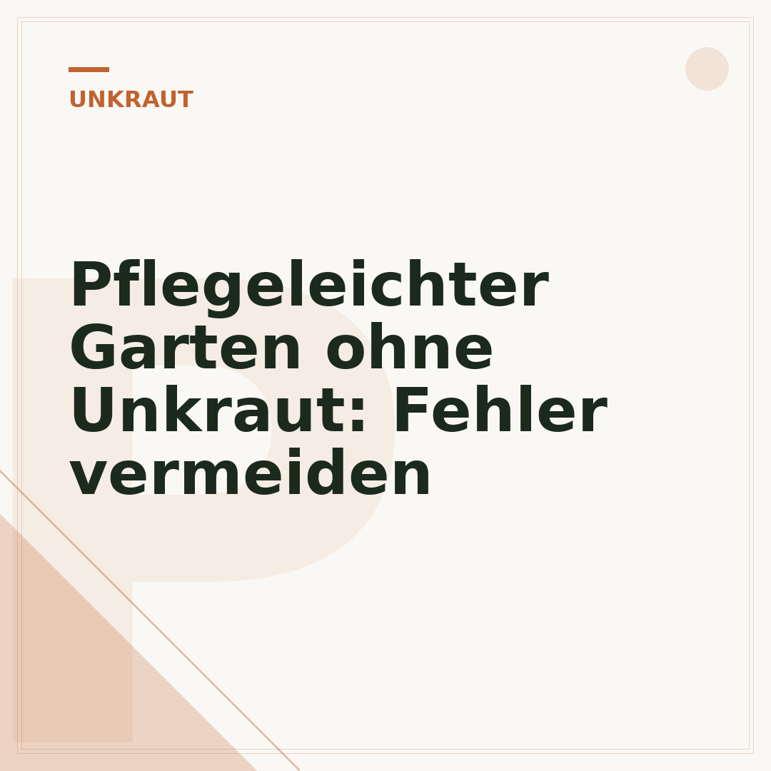 Pflegeleichter Garten ohne Unkraut: Fehler vermeiden