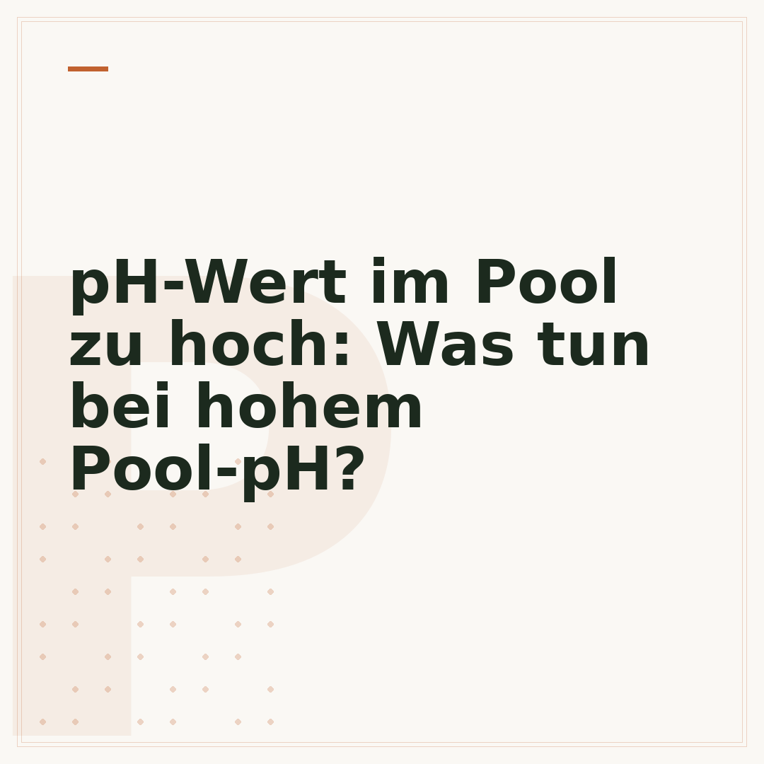 pH-Wert im Pool zu hoch: Was tun bei hohem Pool-pH?