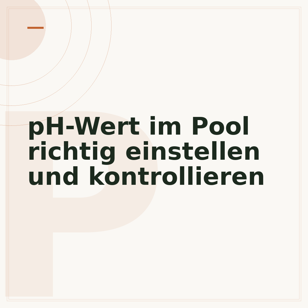 pH-Wert im Pool richtig einstellen und kontrollieren