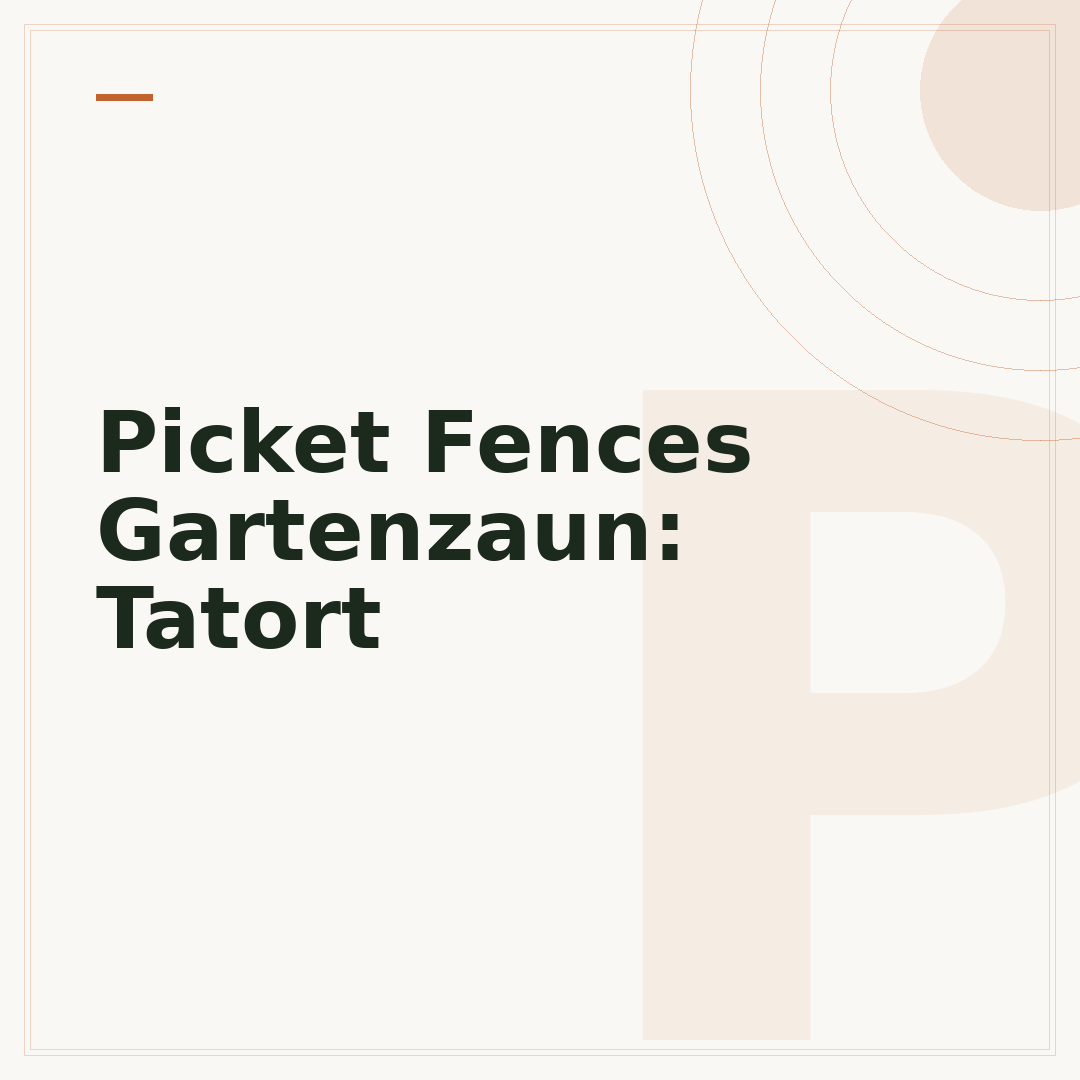 Picket Fences Gartenzaun: Tatort