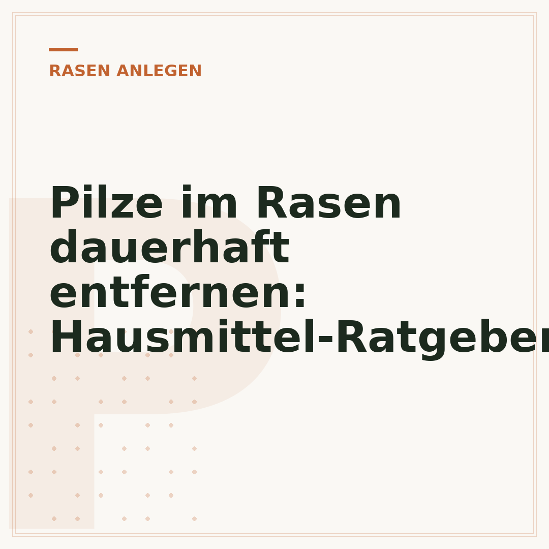 Pilze im Rasen dauerhaft entfernen: Hausmittel-Ratgeber