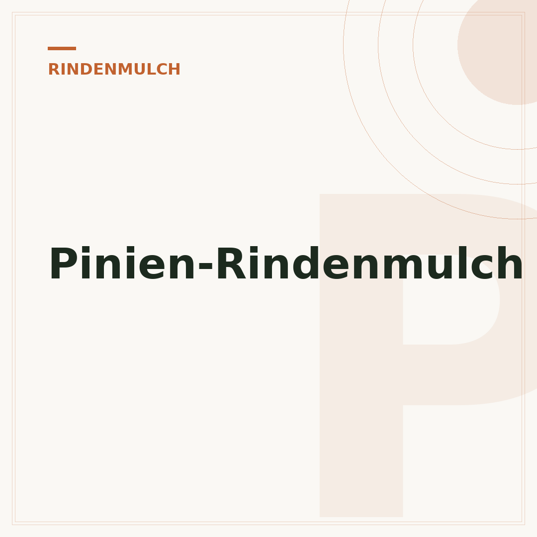 Pinien-Rindenmulch