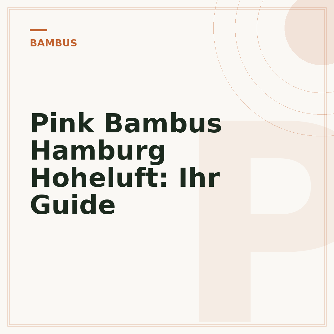 Pink Bambus Hamburg Hoheluft: Ihr Guide