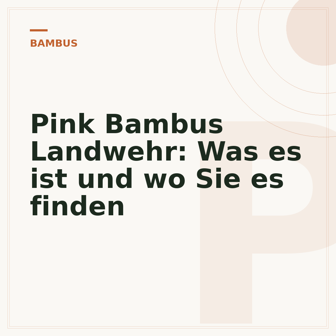 Pink Bambus Landwehr: Was es ist und wo Sie es finden