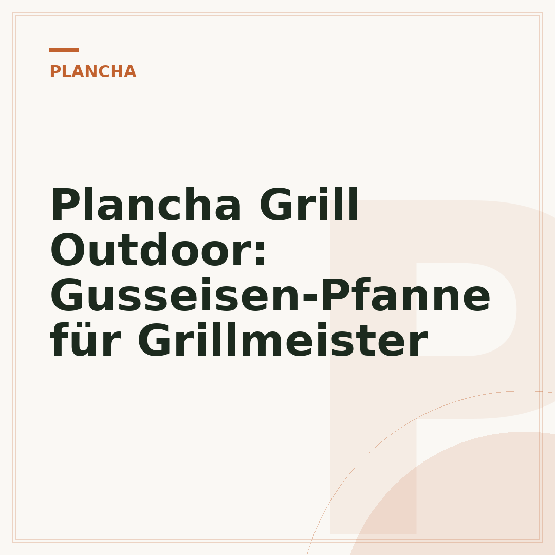 Plancha Grill Outdoor: Gusseisen-Pfanne für Grillmeister