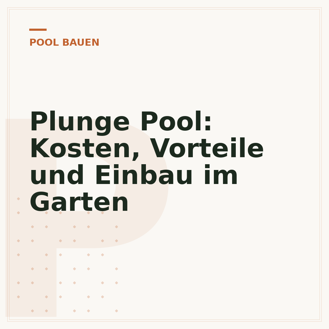 Plunge Pool: Kosten, Vorteile und Einbau im Garten