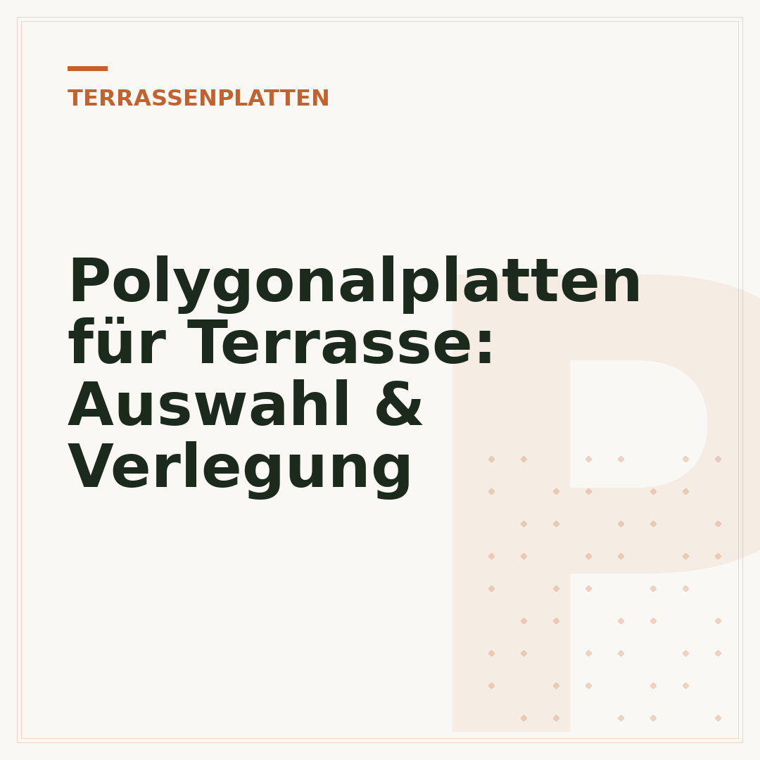 Polygonalplatten für Terrasse: Auswahl & Verlegung