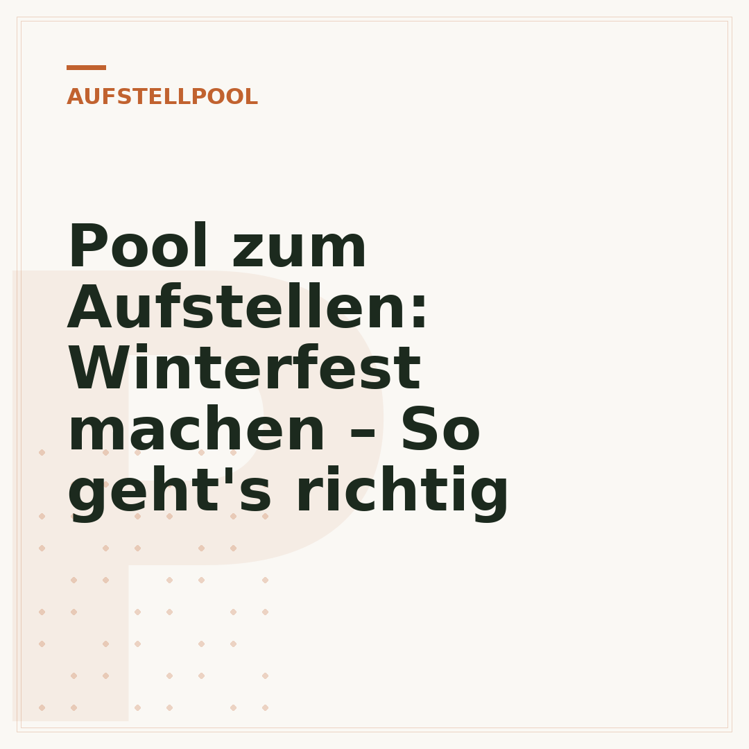Pool zum Aufstellen: Winterfest machen – So geht's richtig