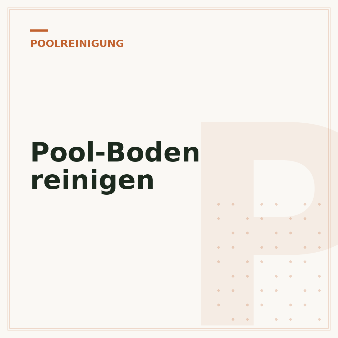 Pool-Boden reinigen