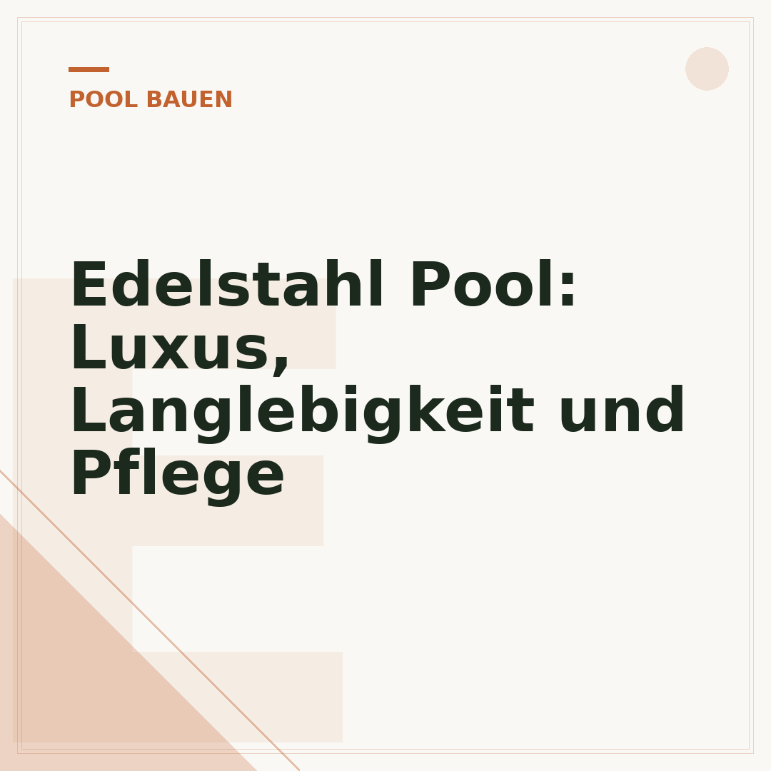 Edelstahl Pool: Luxus, Langlebigkeit und Pflege