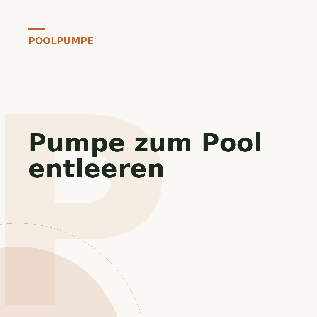 Pumpe zum Pool entleeren