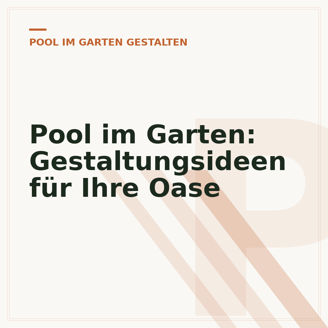 Pool im Garten: Gestaltungsideen für Ihre Oase