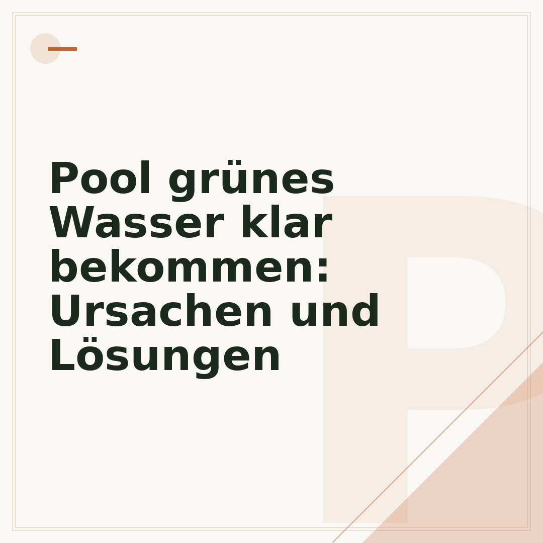 Pool grünes Wasser klar bekommen: Ursachen und Lösungen