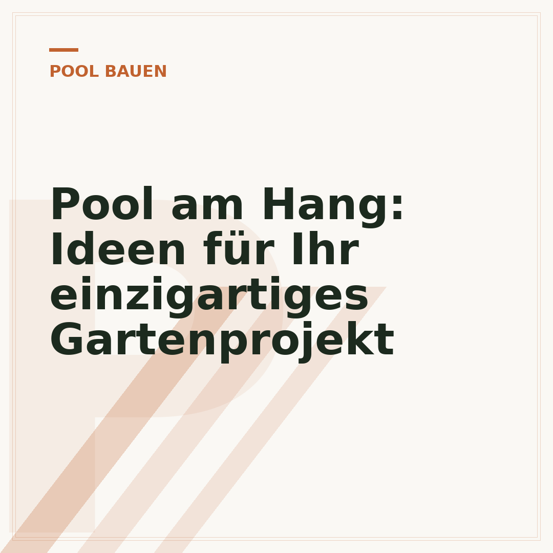 Pool am Hang: Ideen für Ihr einzigartiges Gartenprojekt