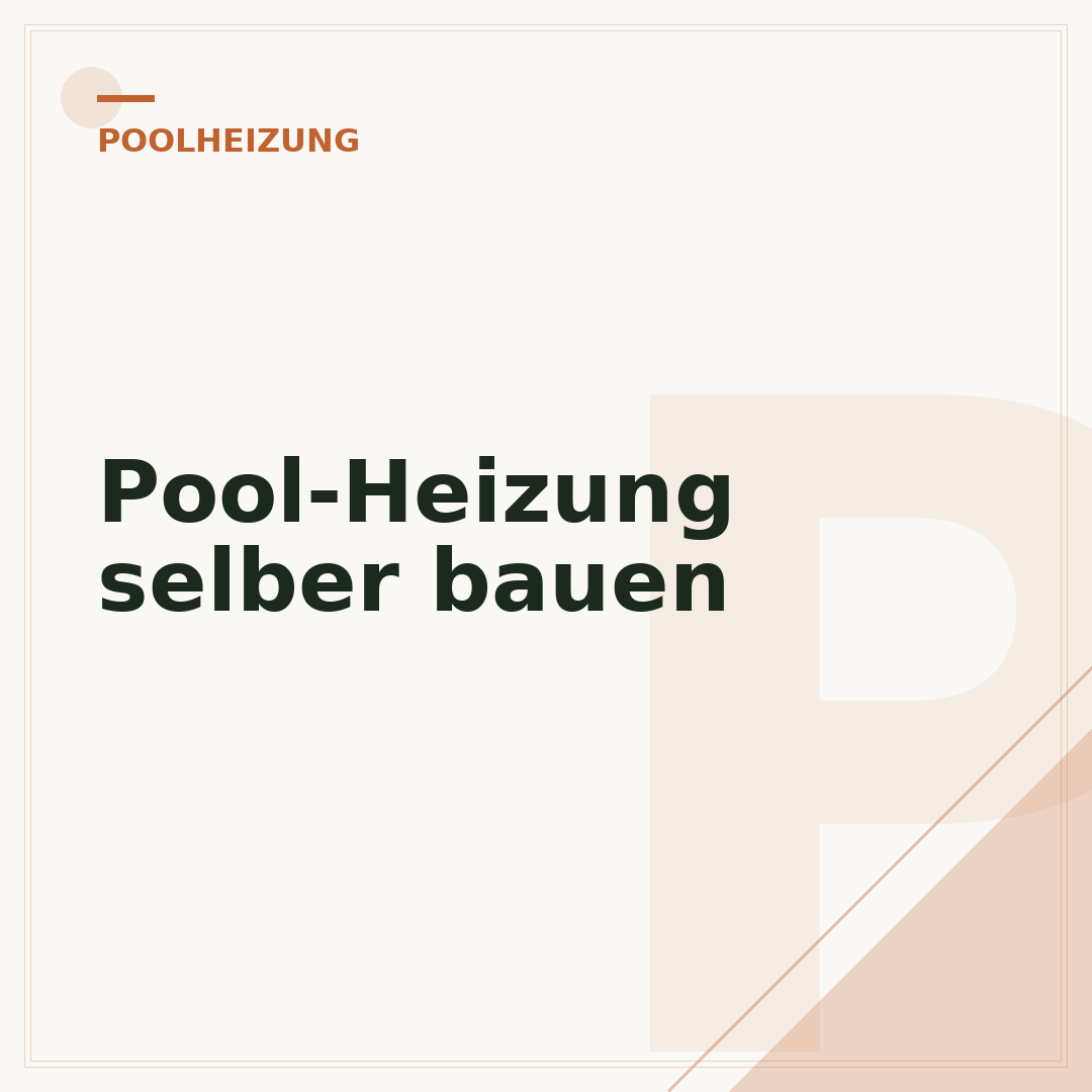 Pool-Heizung selber bauen