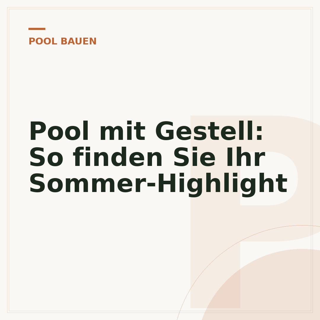 Pool mit Gestell: So finden Sie Ihr Sommer-Highlight