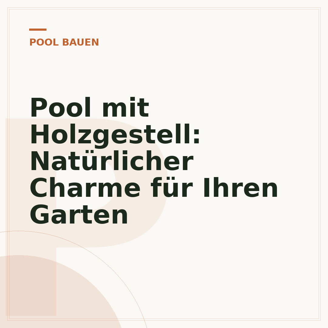 Pool mit Holzgestell: Natürlicher Charme für Ihren Garten