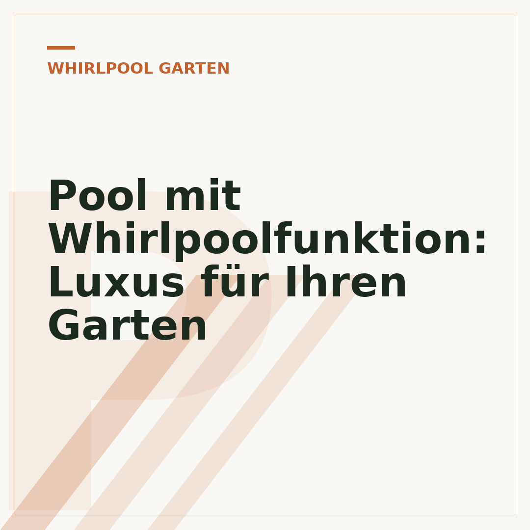Pool mit Whirlpoolfunktion: Luxus für Ihren Garten