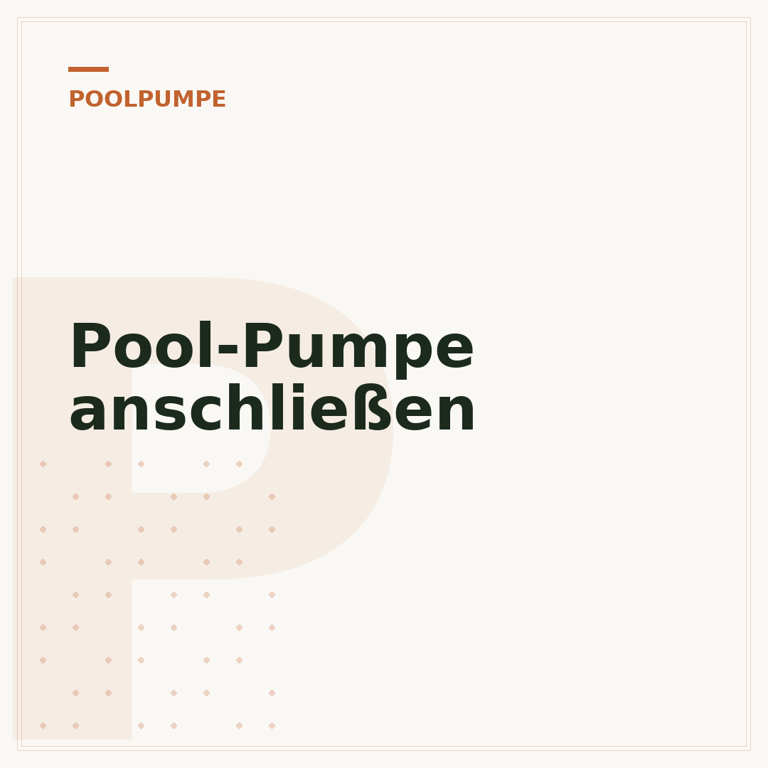 Pool-Pumpe anschließen