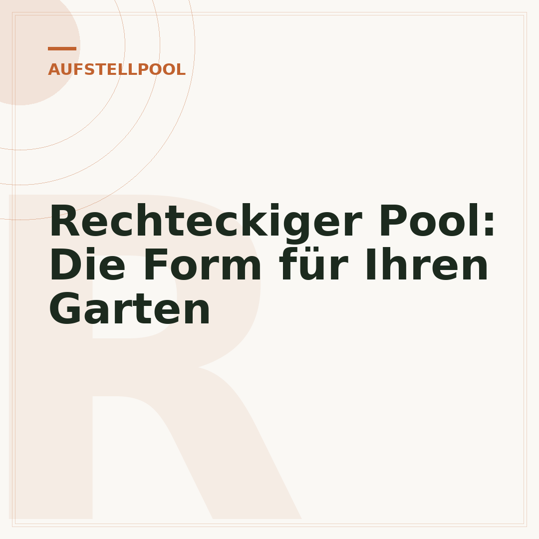 Rechteckiger Pool: Die Form für Ihren Garten