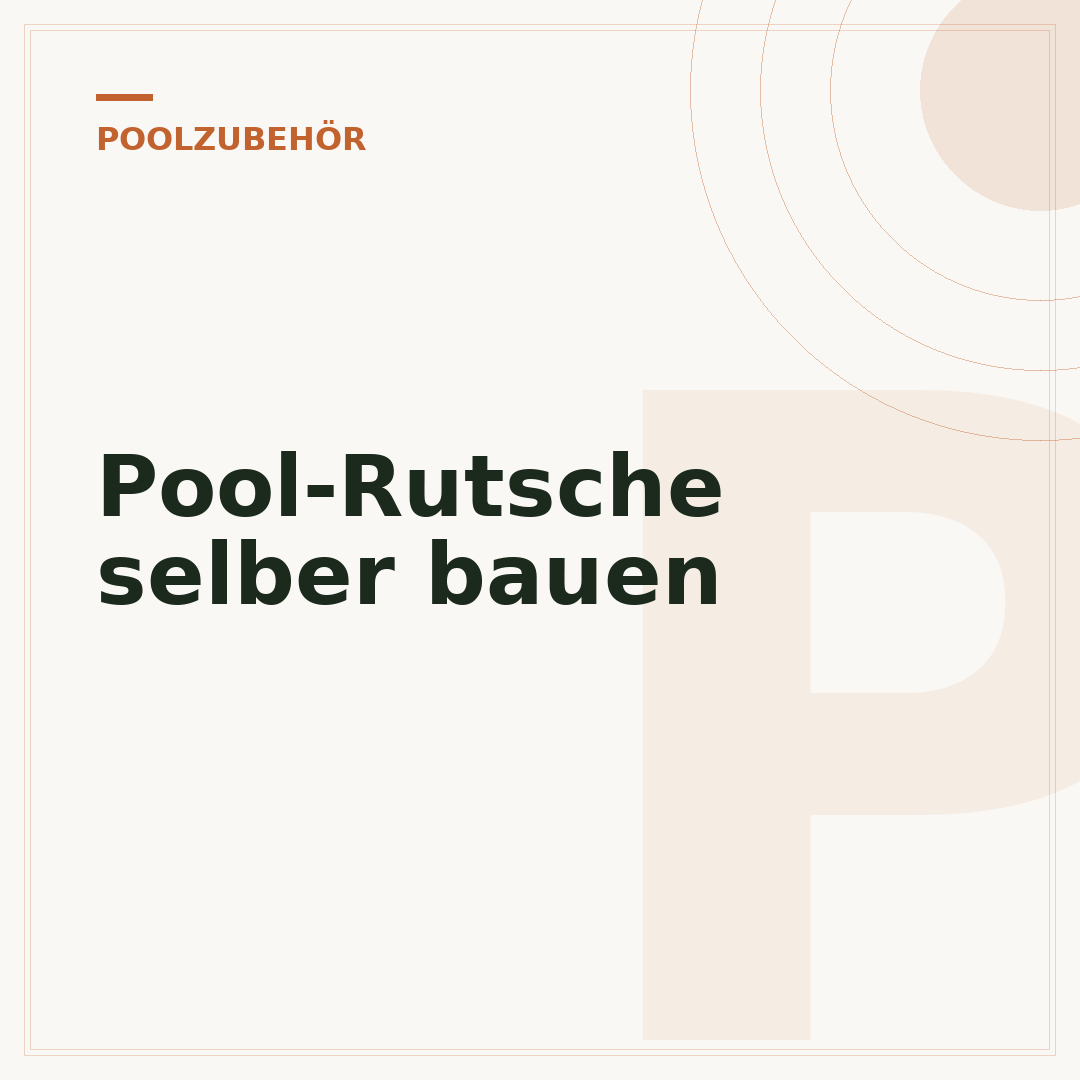 Pool-Rutsche selber bauen