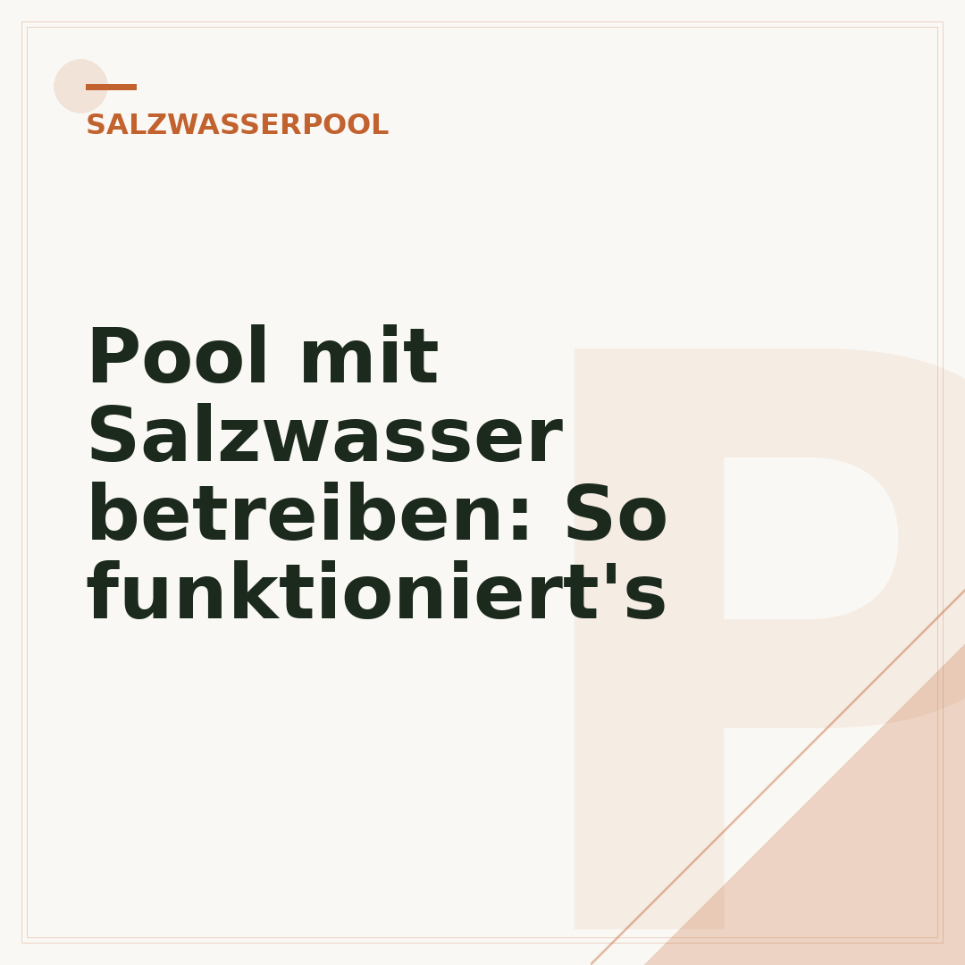 Pool mit Salzwasser betreiben: So funktioniert's
