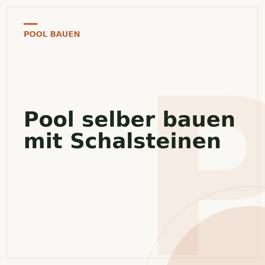 Pool selber bauen mit Schalsteinen