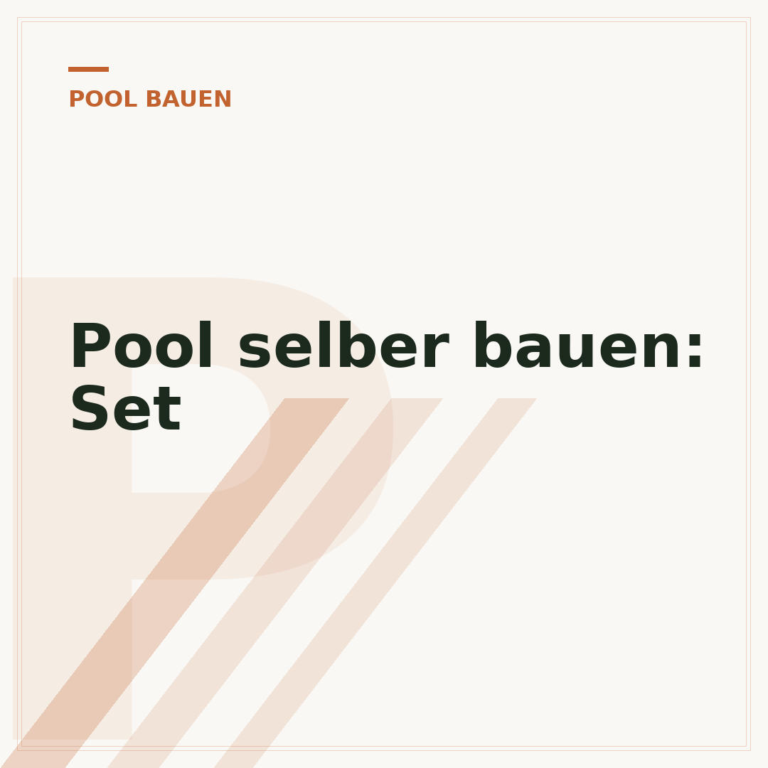 Pool selber bauen: Set