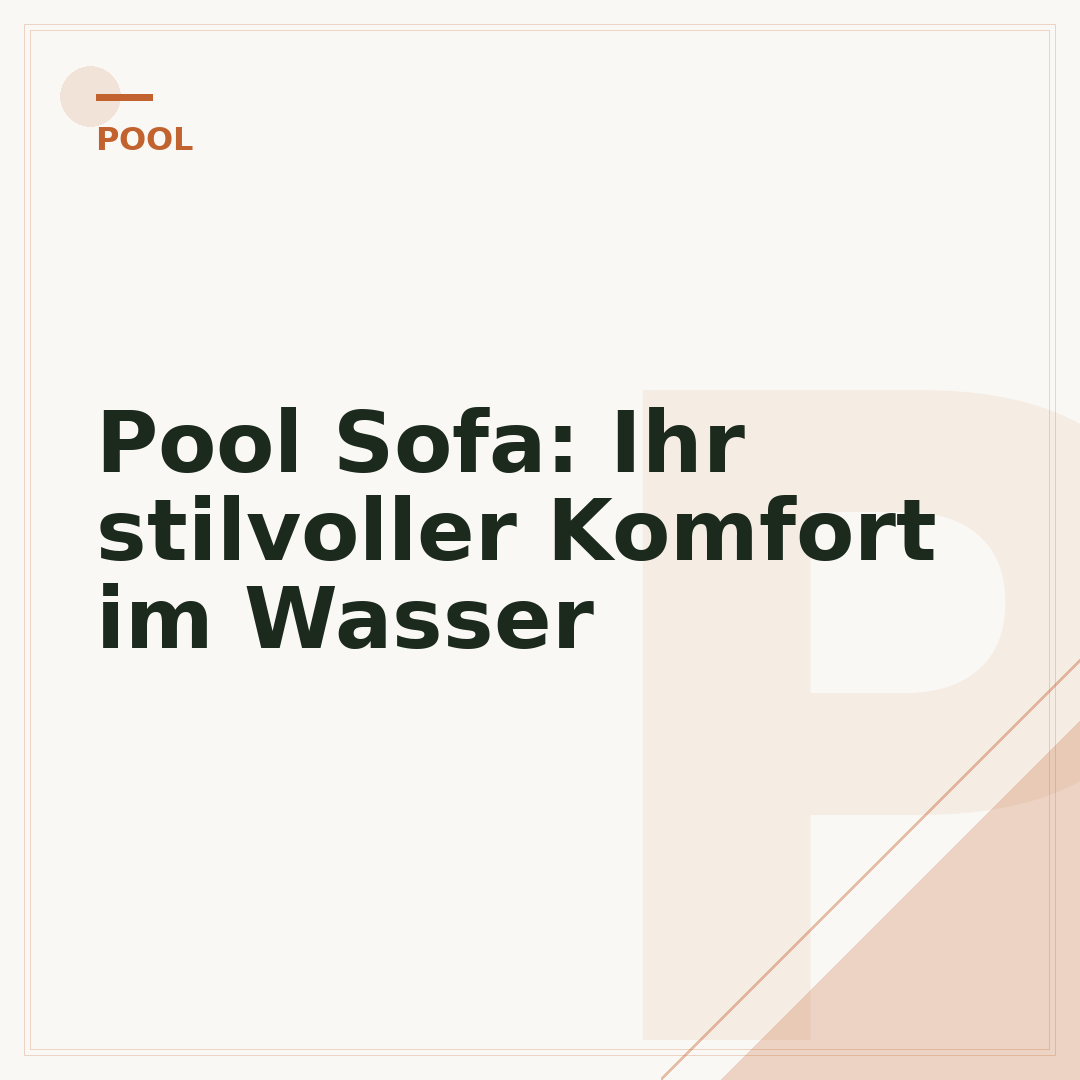 Pool Sofa: Ihr stilvoller Komfort im Wasser