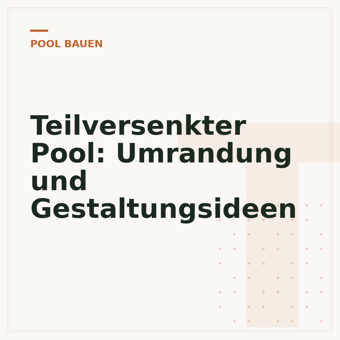 Teilversenkter Pool: Umrandung und Gestaltungsideen