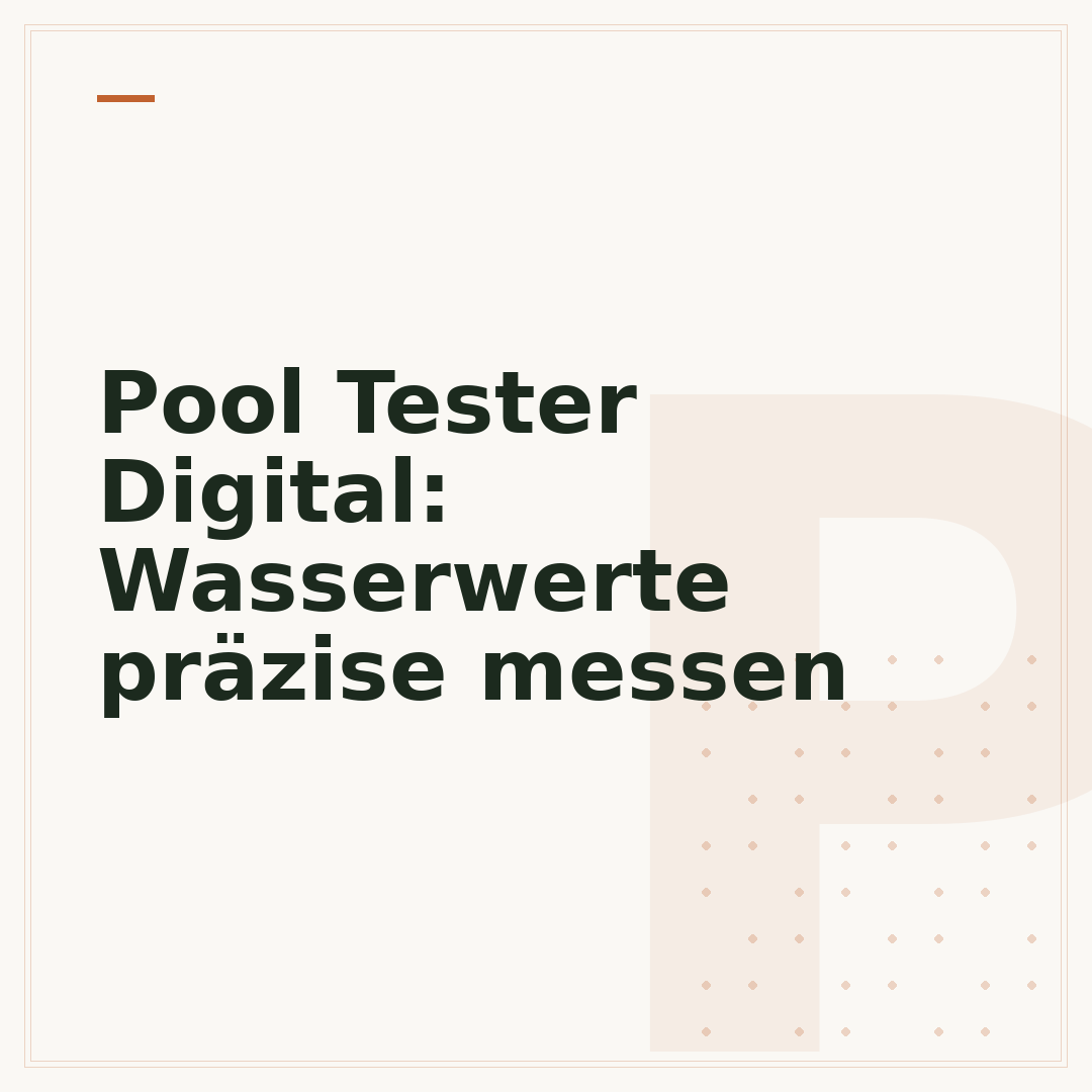 Pool Tester Digital: Wasserwerte präzise messen