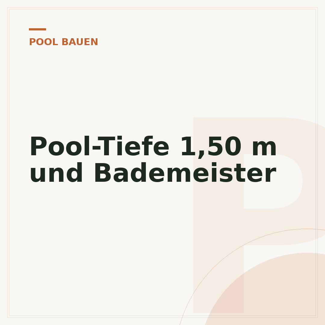 Pool-Tiefe 1,50 m und Bademeister