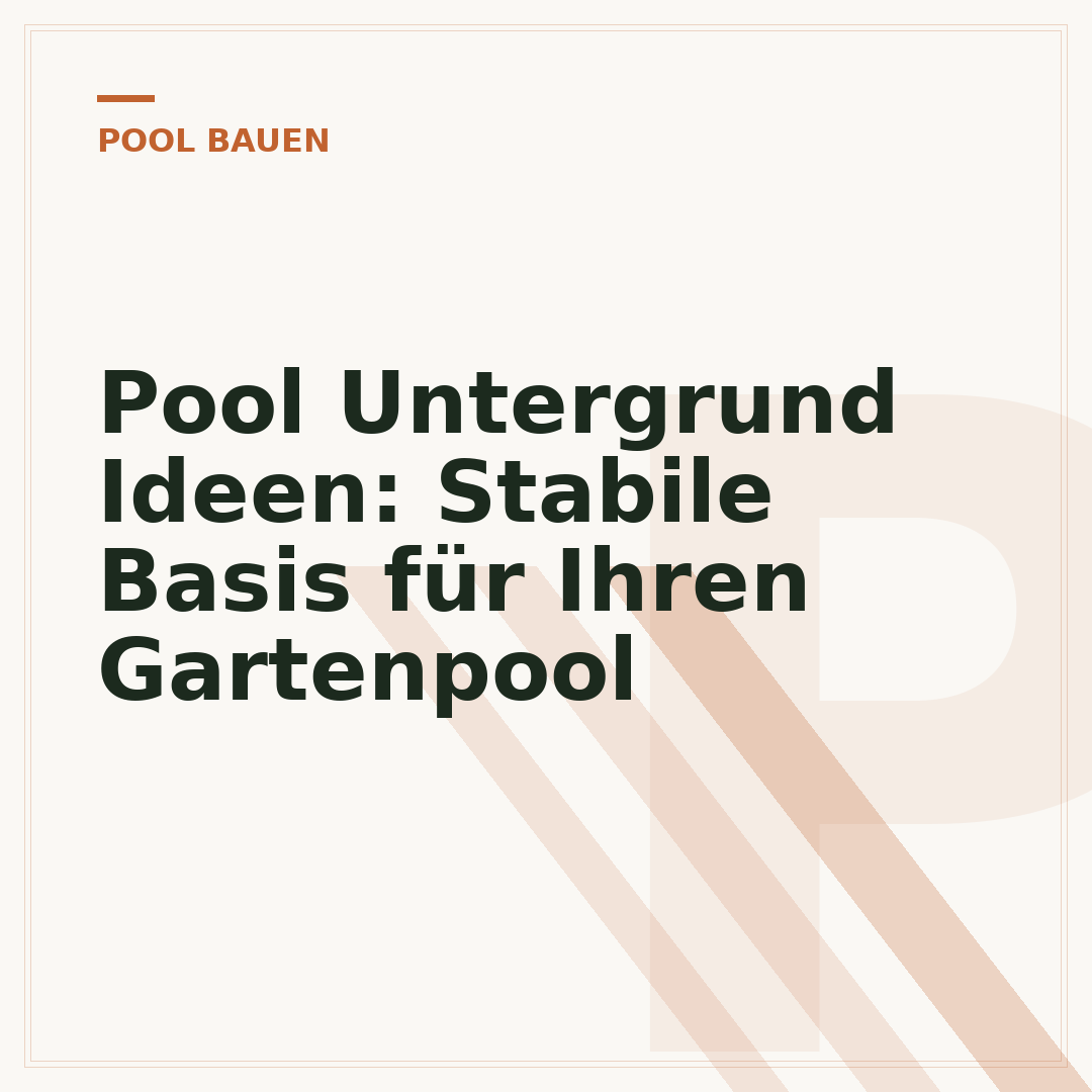 Pool Untergrund Ideen: Stabile Basis für Ihren Gartenpool