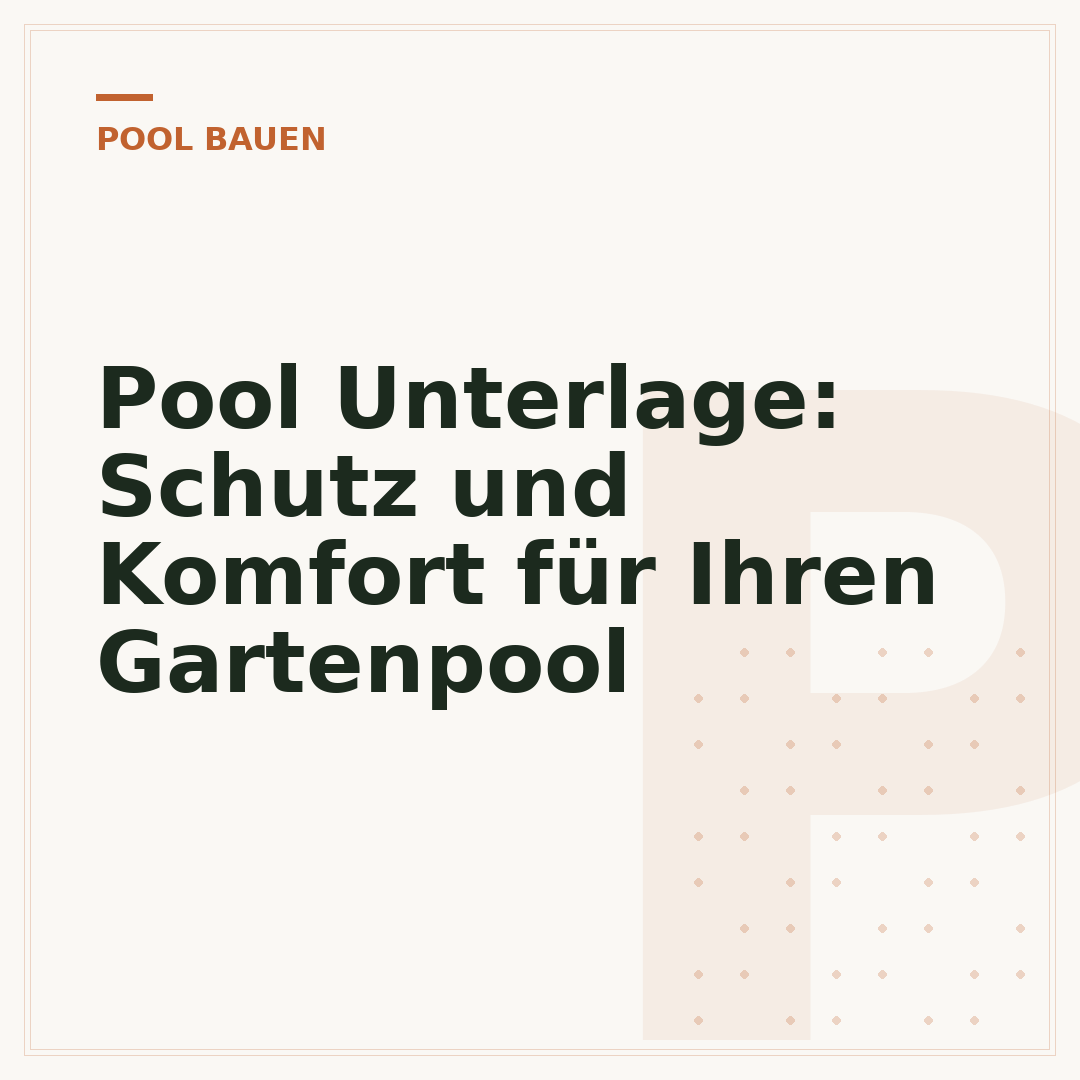 Pool Unterlage: Schutz und Komfort für Ihren Gartenpool