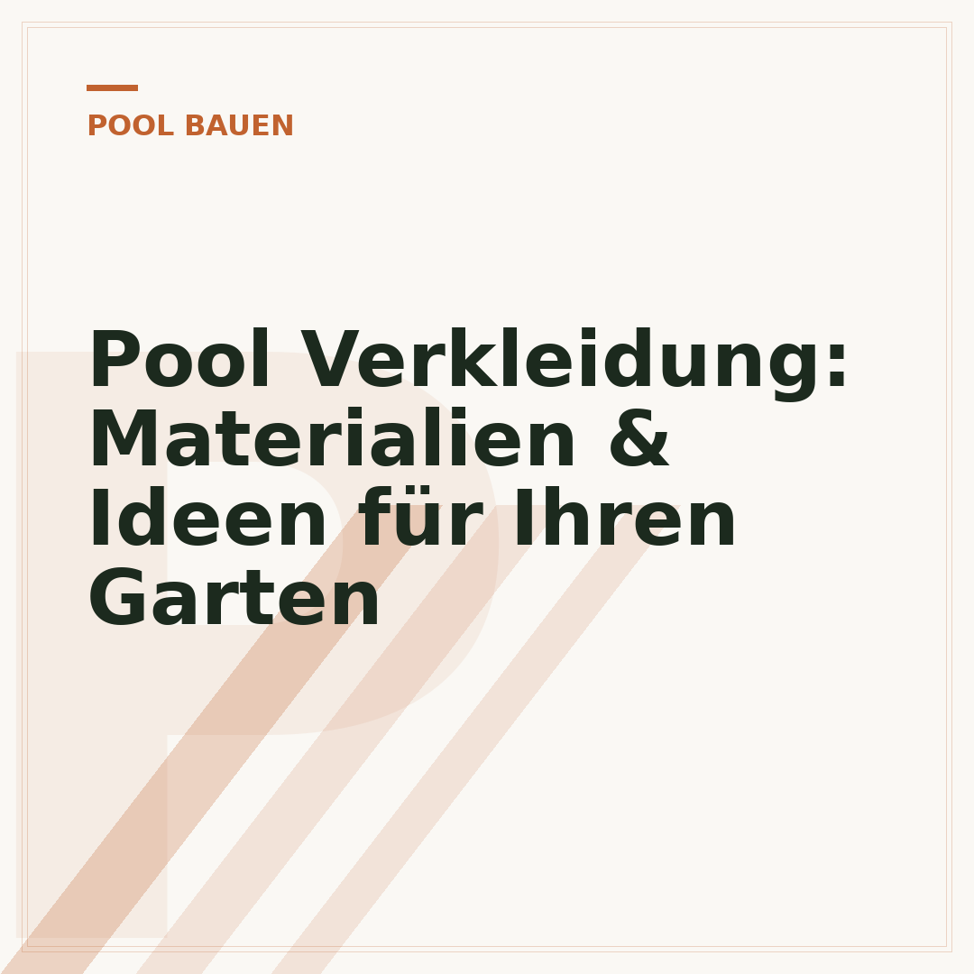Pool Verkleidung: Materialien & Ideen für Ihren Garten