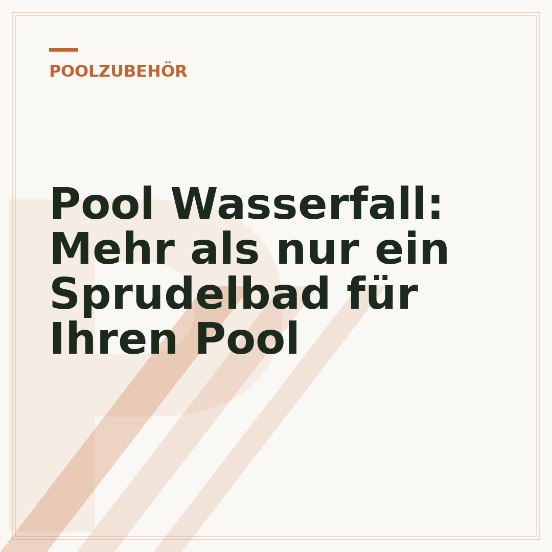 Pool Wasserfall: Mehr als nur ein Sprudelbad für Ihren Pool