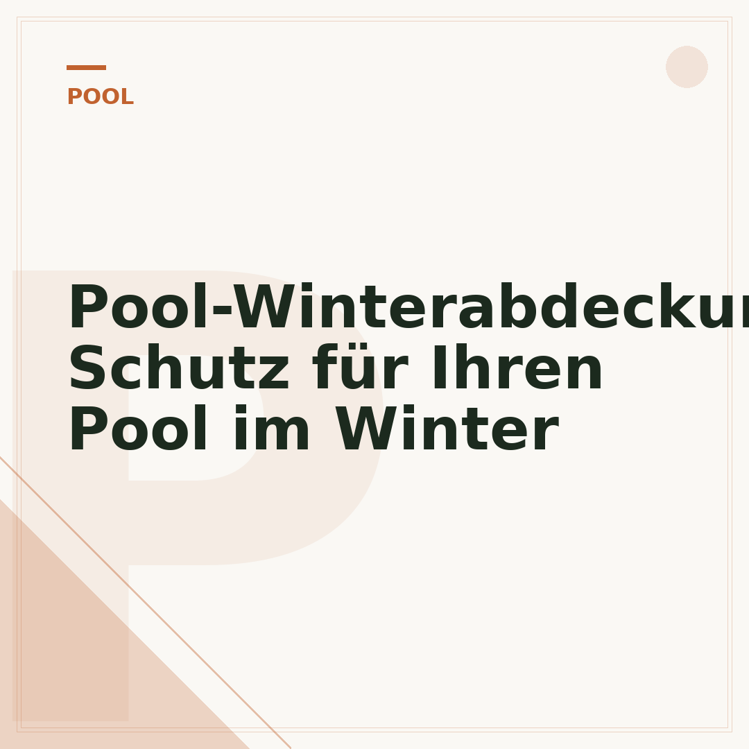 Pool-Winterabdeckung: Schutz für Ihren Pool im Winter