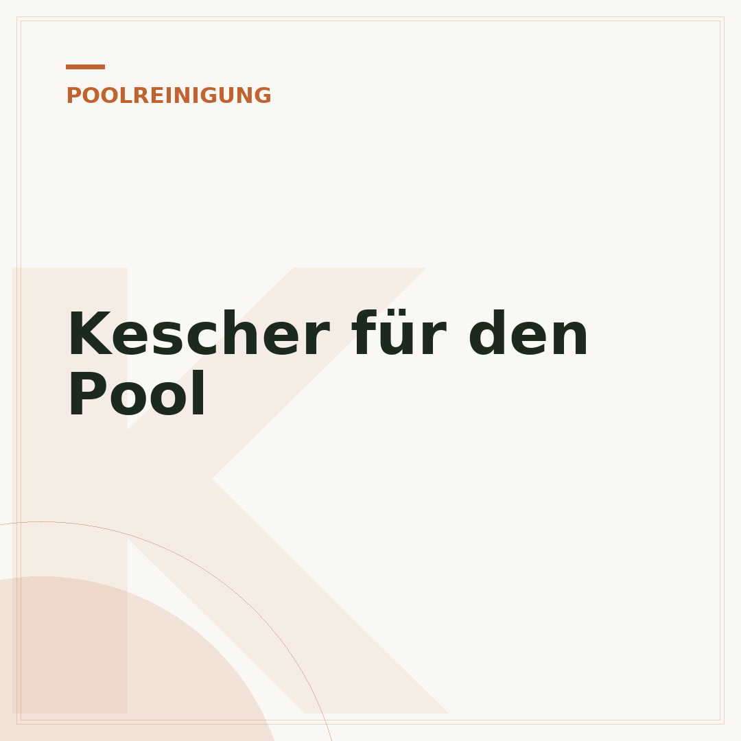 Kescher für den Pool