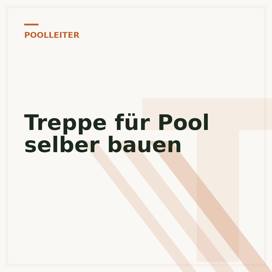 Treppe für Pool selber bauen
