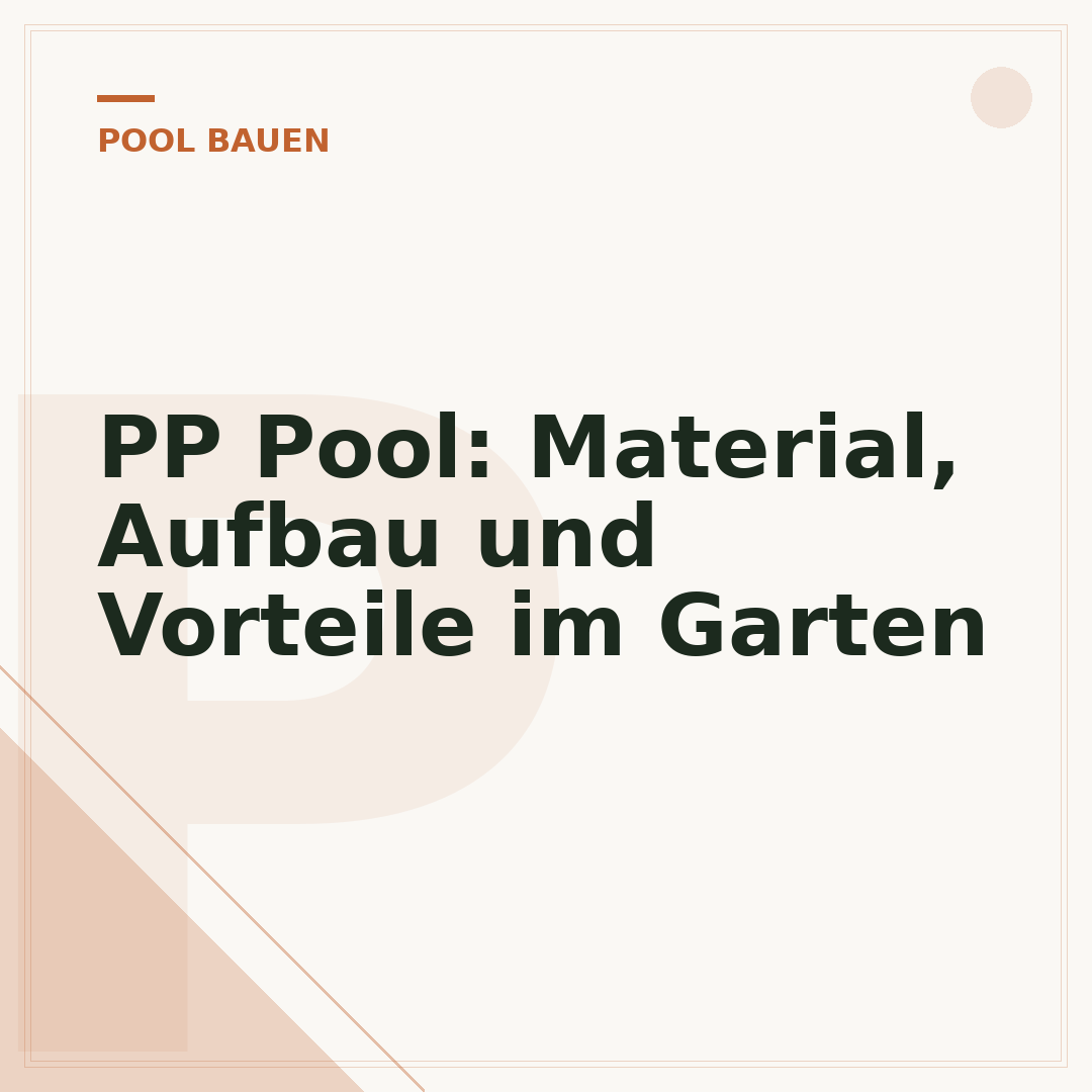 PP Pool: Material, Aufbau und Vorteile im Garten