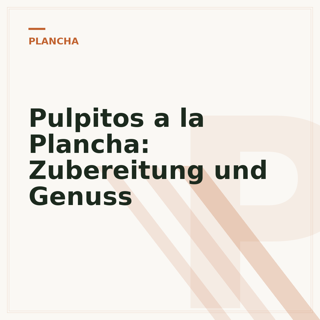 Pulpitos a la Plancha: Zubereitung und Genuss