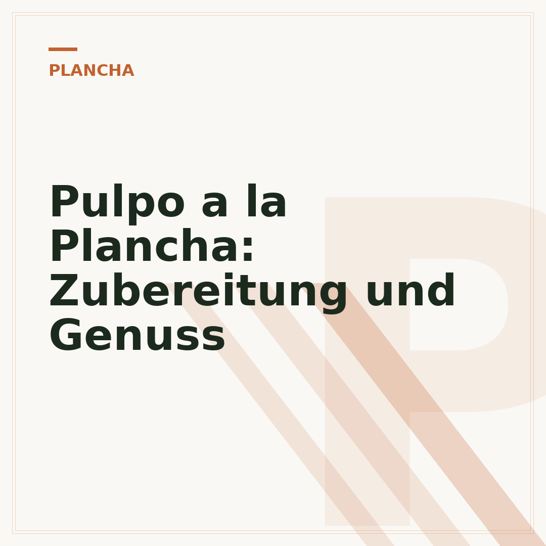 Pulpo a la Plancha: Zubereitung und Genuss