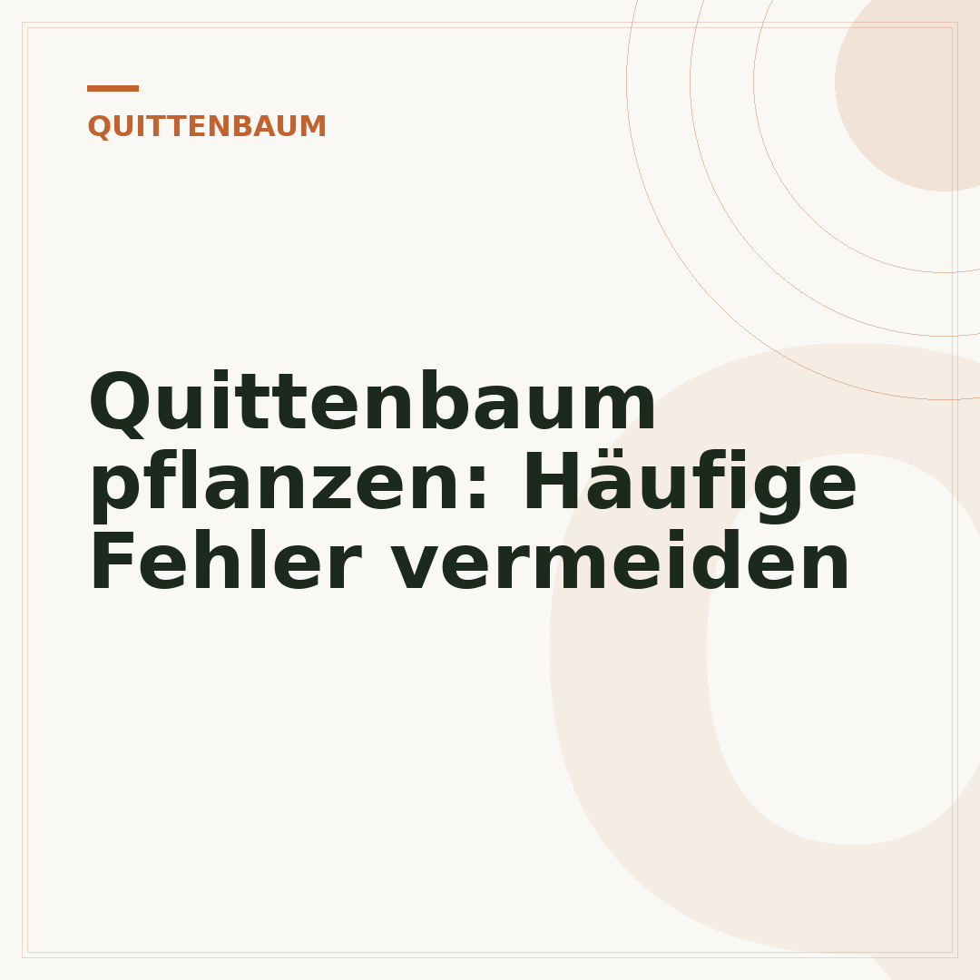 Quittenbaum pflanzen: Häufige Fehler vermeiden