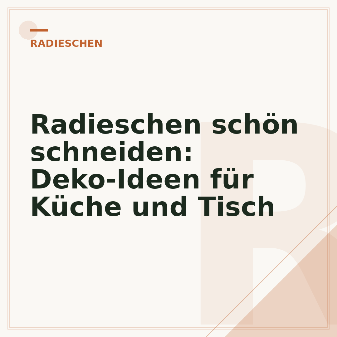 Radieschen schön schneiden: Deko-Ideen für Küche und Tisch