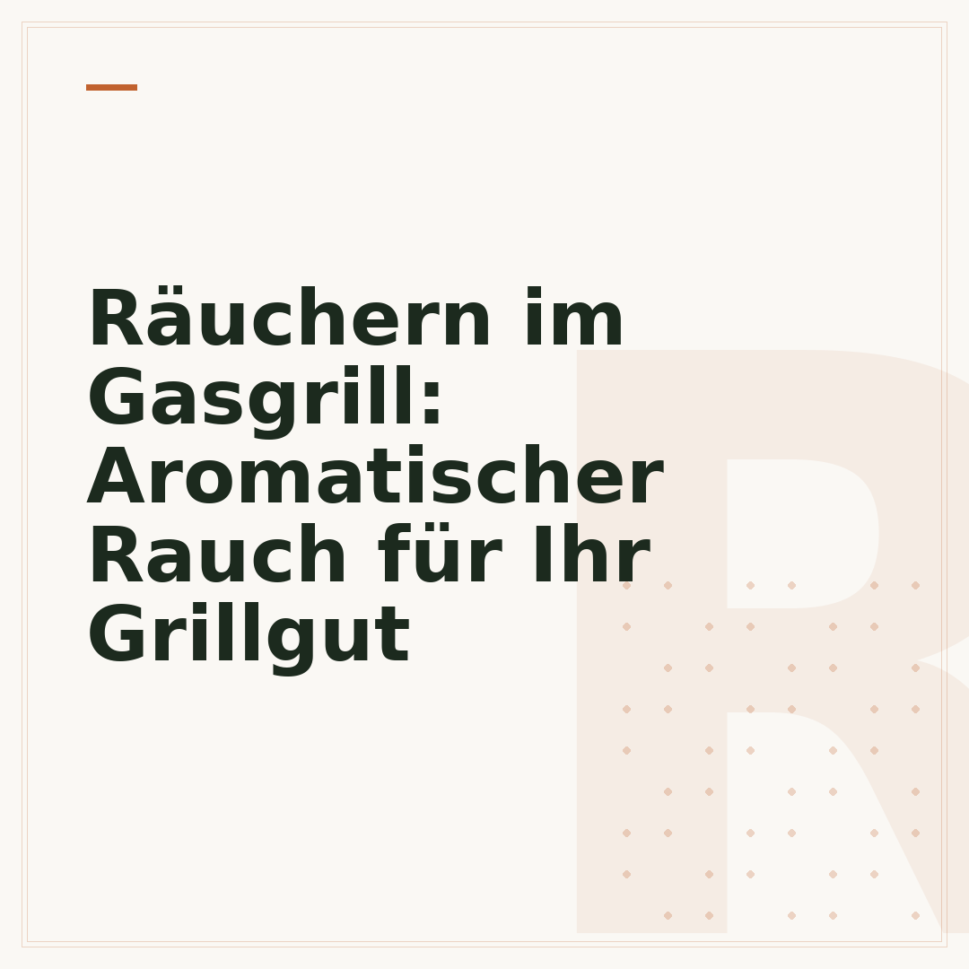 Räuchern im Gasgrill: Aromatischer Rauch für Ihr Grillgut