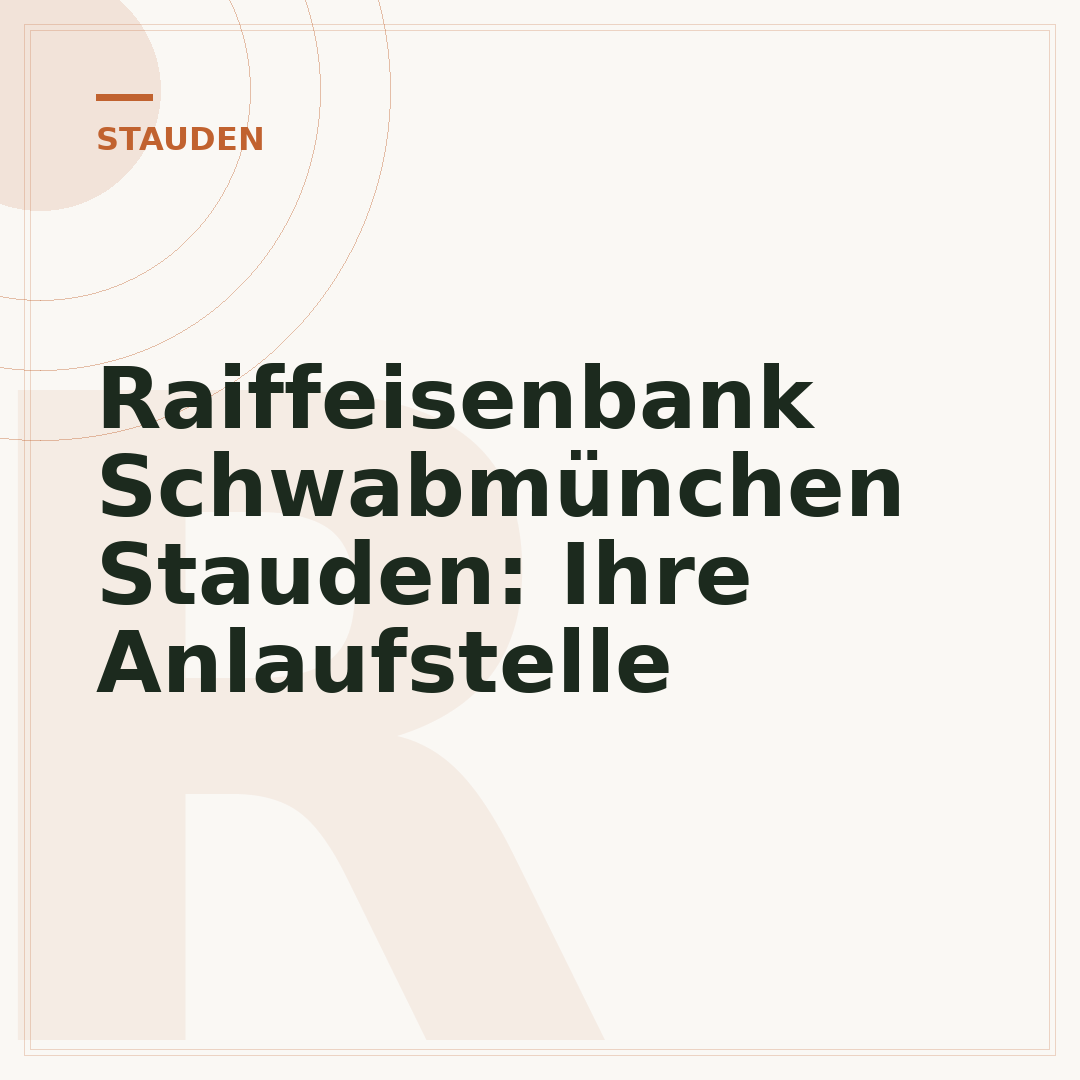 Raiffeisenbank Schwabmünchen Stauden: Ihre Anlaufstelle