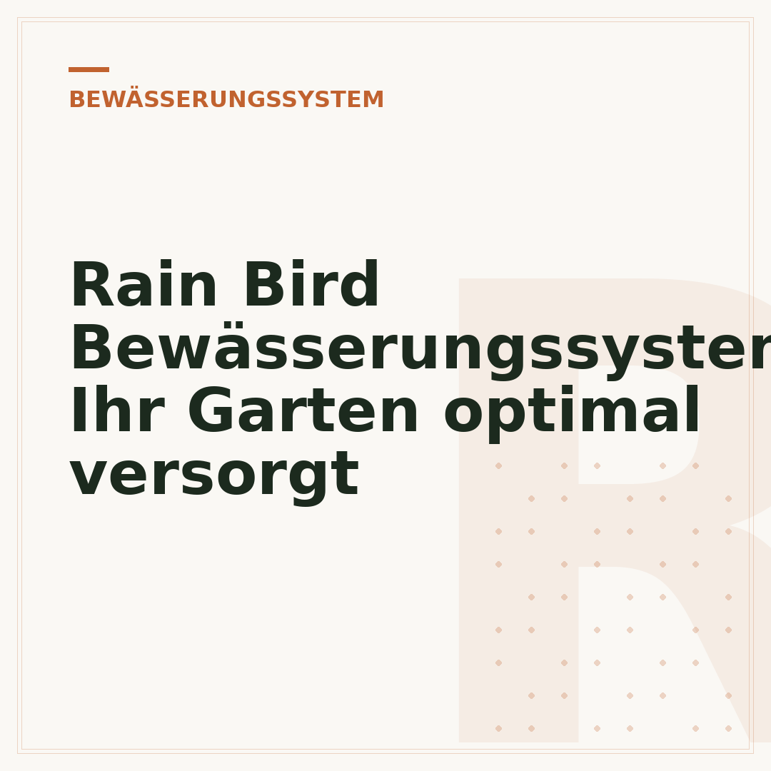 Rain Bird Bewässerungssystem: Ihr Garten optimal versorgt